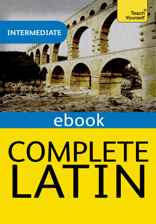 Cover image: Complete Latin Beginner to Intermediate Book and Audio Course 9781444794953