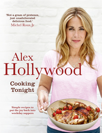 Cover image: Alex Hollywood: Cooking Tonight 9781444799255