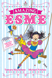 Cover image: Amazing Esme and the Sweetshop Circus 9781444905342