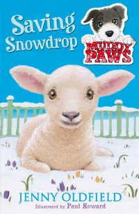 Cover image: Saving Snowdrop 9781444913217