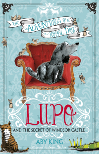 Cover image: Lupo and the Secret of Windsor Castle 9781444921458