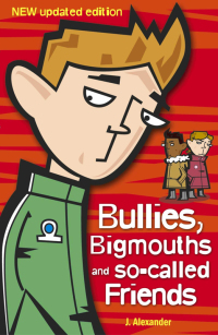 Cover image: Bullies, Bigmouths and So-Called Friends 9781444932447