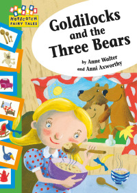 Cover image: Goldilocks and the Three Bears 9780749679033