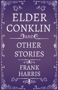 Cover image: Elder Conklin - And Other Stories 9781445550763