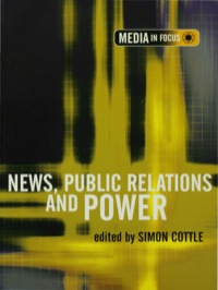 Imagen de portada: News, Public Relations and Power 1st edition 9780761974956