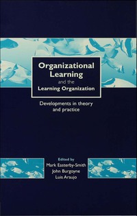Omslagafbeelding: Organizational Learning and the Learning Organization 1st edition 9780761959151
