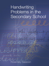 Titelbild: Handwriting Problems in the Secondary School 1st edition 9781412928892
