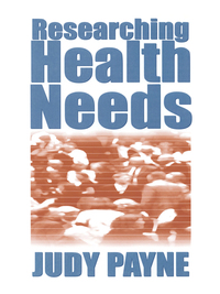 صورة الغلاف: Researching Health Needs 1st edition 9780761960843