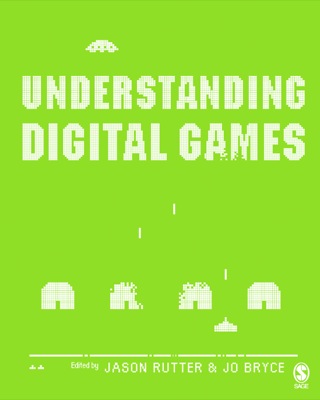 Cover image: Understanding Digital Games 1st edition 9781412900331