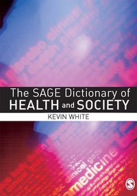 Immagine di copertina: The SAGE Dictionary of Health and Society 1st edition 9780761941163