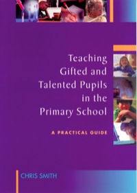 Imagen de portada: Teaching Gifted and Talented Pupils in the Primary School 1st edition 9781412903196