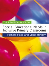 صورة الغلاف: The Practical Guide to Special Educational Needs in Inclusive Primary Classrooms 1st edition 9781412923262