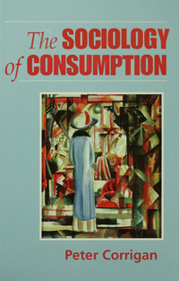 Omslagafbeelding: The Sociology of Consumption 1st edition 9780761950103