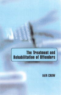 صورة الغلاف: The Treatment and Rehabilitation of Offenders 1st edition 9780761960393