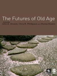 صورة الغلاف: The Futures of Old Age 1st edition 9781412901079