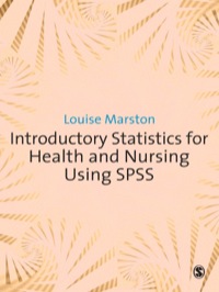 صورة الغلاف: Introductory Statistics for Health and Nursing Using SPSS 1st edition 9781847874825