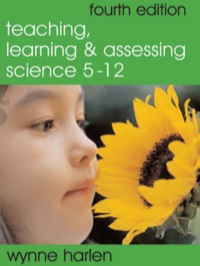 Cover image: Teaching, Learning and Assessing Science 5 - 12 4th edition 9781412908719