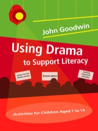 Omslagafbeelding: Using Drama to Support Literacy 1st edition 9781412920506