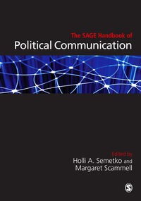 表紙画像: The SAGE Handbook of Political Communication 1st edition 9781847874399