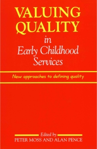Cover image: Valuing Quality in Early Childhood Services 1st edition 9781853962547