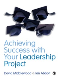 صورة الغلاف: Achieving Success with your Leadership Project 1st edition 9780857023674