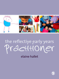 Imagen de portada: The Reflective Early Years Practitioner 1st edition 9781446200568