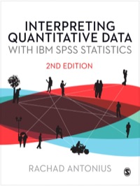 Cover image: Interpreting Quantitative Data with IBM SPSS Statistics 2nd edition 9781446207437