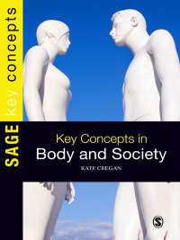Titelbild: Key Concepts in Body and Society 1st edition 9781847875433