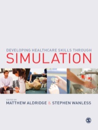表紙画像: Developing Healthcare Skills through Simulation 1st edition 9781446201244