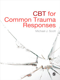 Omslagafbeelding: CBT for Common Trauma Responses 1st edition 9781446208649