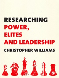 صورة الغلاف: Researching Power, Elites and Leadership 1st edition 9780857024282