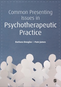 表紙画像: Common Presenting Issues in Psychotherapeutic Practice 1st edition 9781446208540