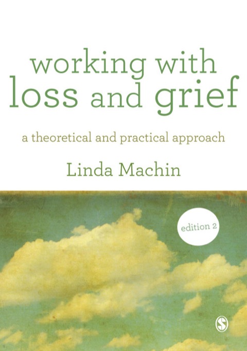 Working with Loss and Grief: A Theoretical and Practical Approach, 2nd Edition - FULL INSTANT DOWNLOAD | PDF DOCX EPUB