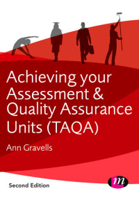 صورة الغلاف: Achieving your Assessment and Quality Assurance Units (TAQA) 2nd edition 9781446274446