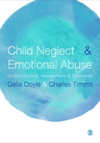 Cover image: Child Neglect and Emotional Abuse 1st edition 9780857022318