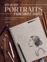 表紙画像: Step-by-Step Portraits from Simple Shapes 9781446310007