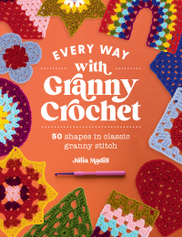 Cover image: Every Way with Granny Crochet 9781446310656