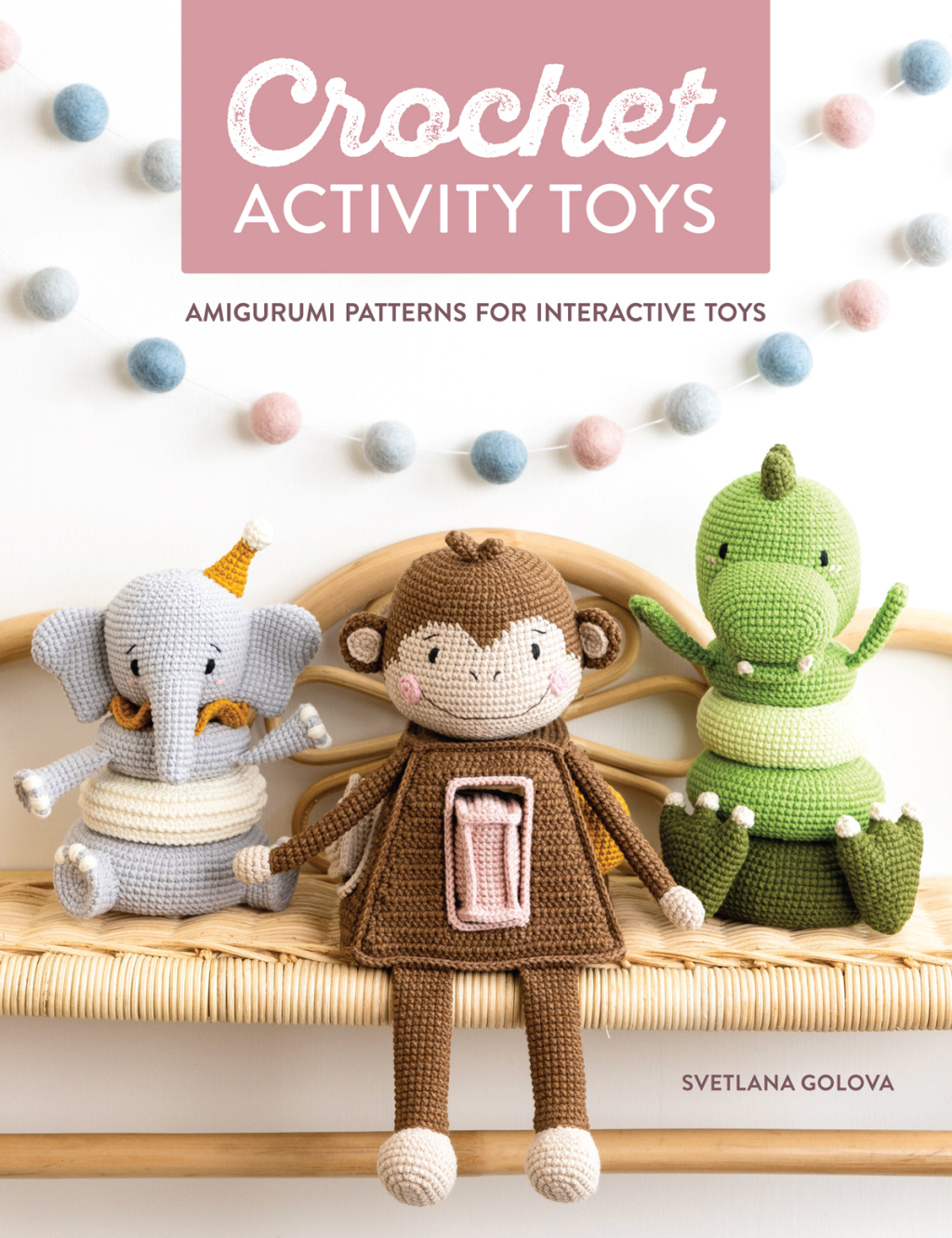 Crochet Activity Toys Amigurumi patterns for interactive toys
