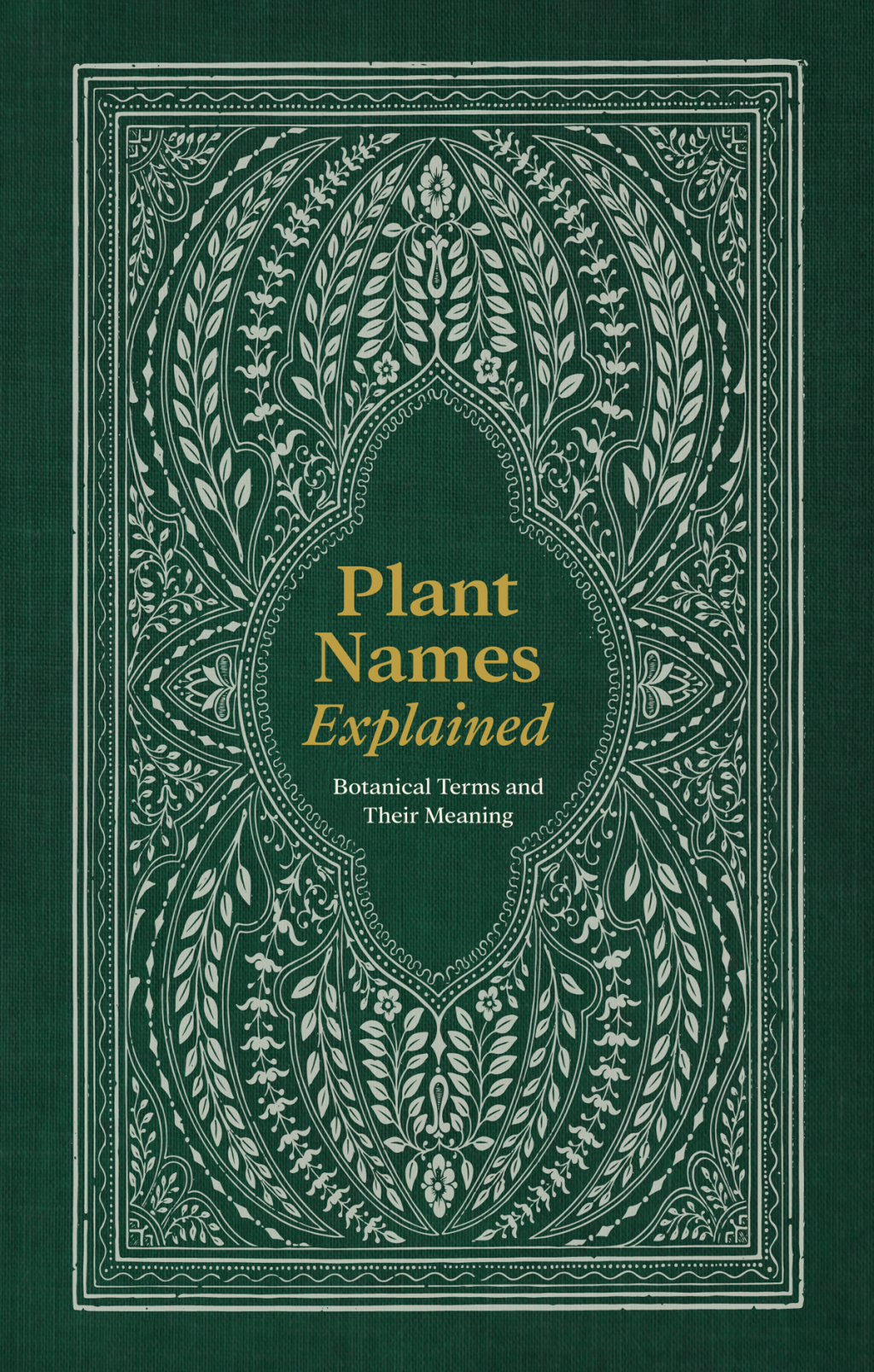 Plant Names Explained Botanical Terms and Their Meaning