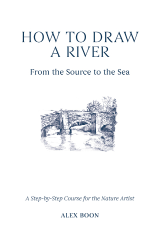 Cover image: How to Draw a River: From the Source to the Sea 9781446314807