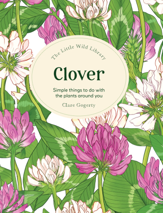 Cover image: The Little Wild Library: Clover 9781446315439