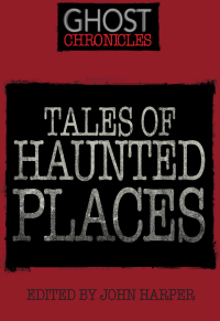 Imagen de portada: Tales of Haunted Places 9781446350034