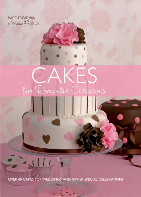 Cakes for Romantic Occasions: Over 40 Cakes for Weddings and Other Special Celebrations - FULL INSTANT DOWNLOAD | PDF DOCX EPUB