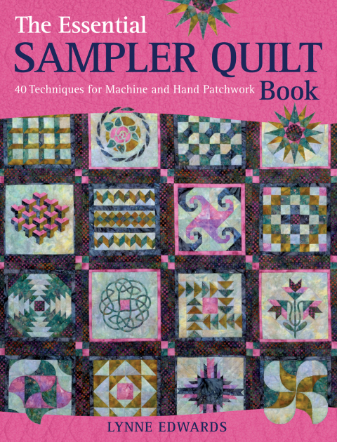 The Essential Sampler Quilt Book: 40 Techniques for Machine and Hand Patchwork - FULL INSTANT DOWNLOAD | PDF DOCX EPUB