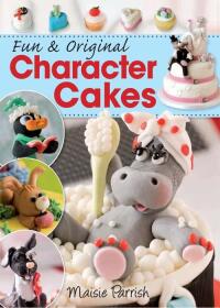 Cover image: Fun & Original Character Cakes 9780715330050