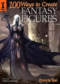 Cover image: 100 Ways To Create Fantasy Figures 9781600611193