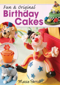صورة الغلاف: Fun & Original Birthday Cakes 9780715338339