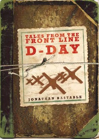 表紙画像: Tales from the Front Line - D-Day 9780715339152