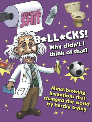 Immagine di copertina: Essential Shit - Bollocks Why Didn't I Think of That 9781446300435