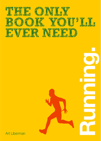 Cover image: The Only Book You'll Ever Need - Running 9781446301401